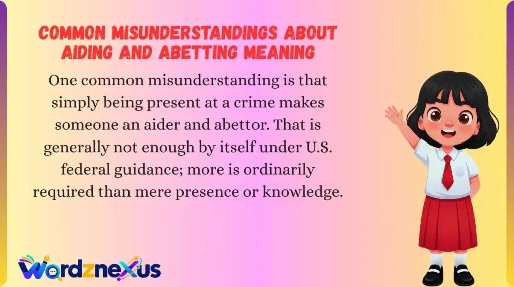 Common Misunderstandings about Aiding and Abetting Meaning