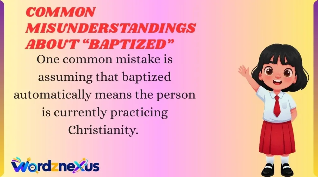 Common Misunderstandings About “Baptized”