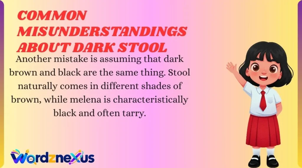 Common Misunderstandings About Dark Stool