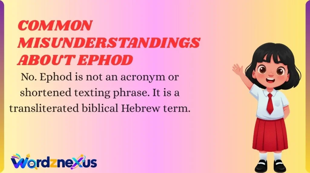 Common Misunderstandings About Ephod