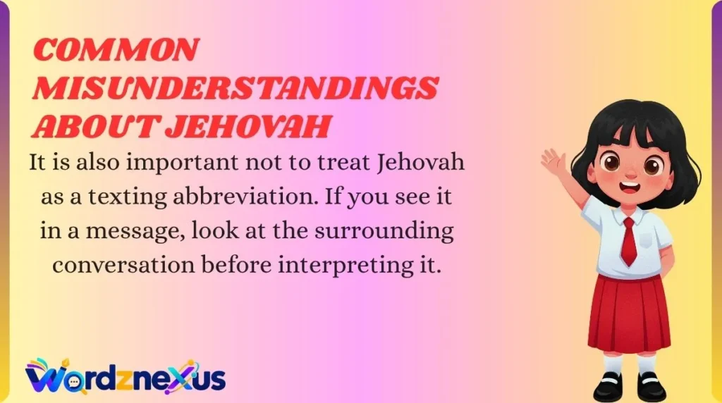 Common Misunderstandings About Jehovah