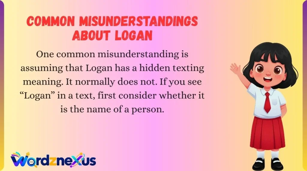 Common Misunderstandings About Logan