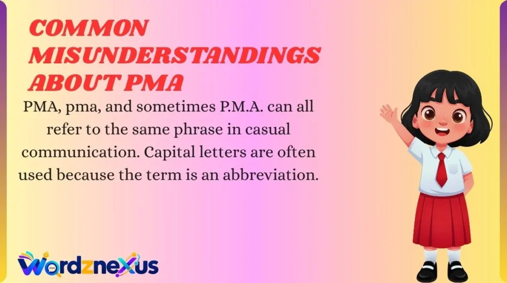 Common Misunderstandings About PMA