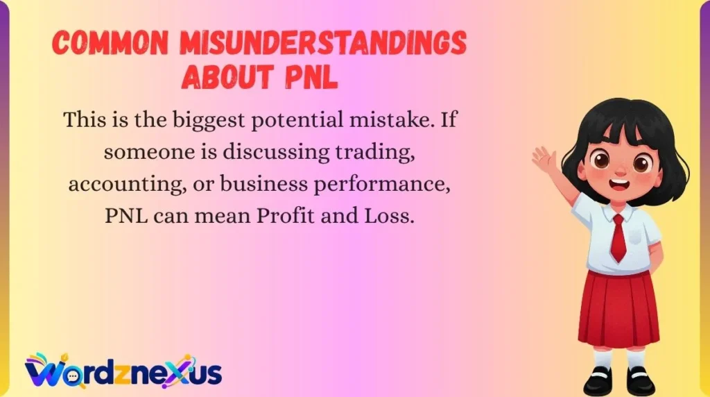 Common Misunderstandings About PNL