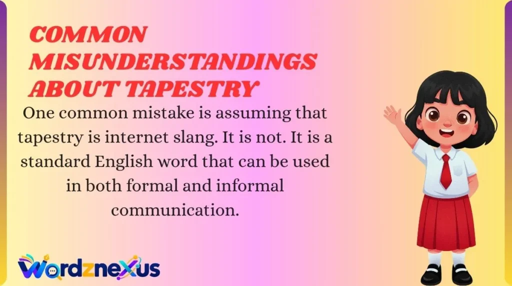 Common Misunderstandings About Tapestry