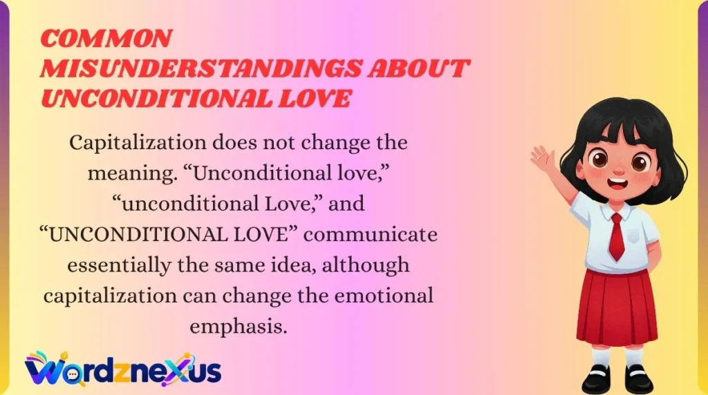 Common Misunderstandings About Unconditional Love