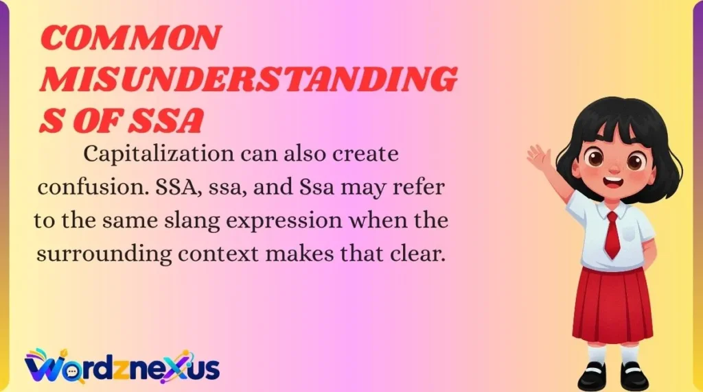 Common Misunderstandings of SSA