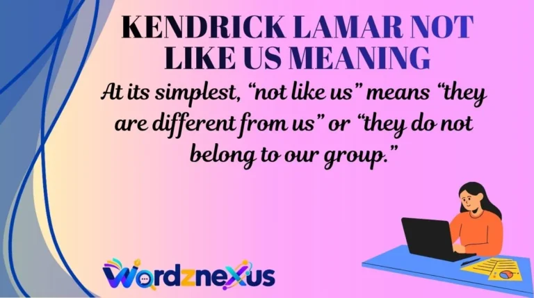Kendrick Lamar Not Like Us Meaning