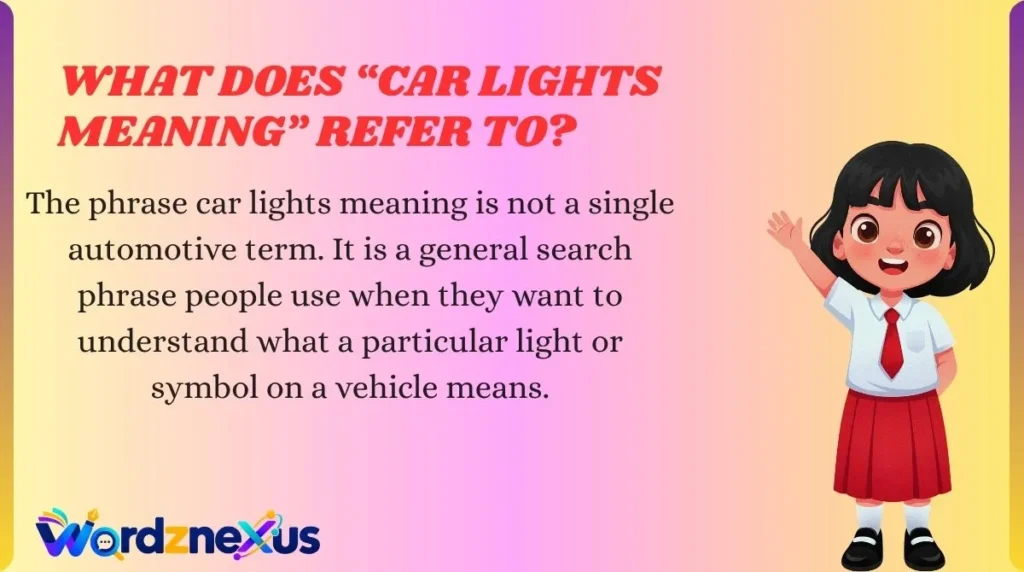 What Does “Car Lights Meaning” Refer To?