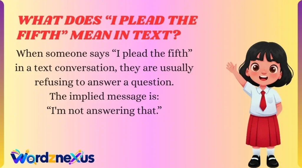 What Does “I Plead the Fifth” Mean in Text?