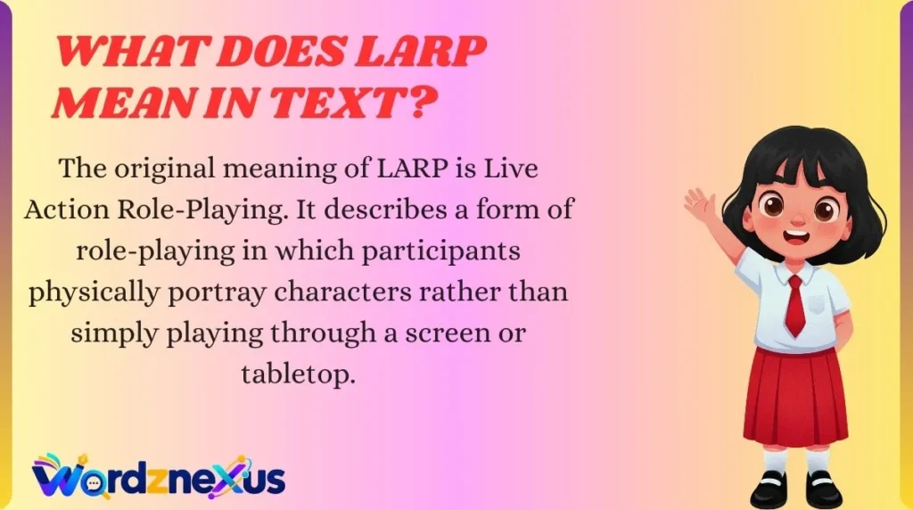 What Does LARP Mean in Text?