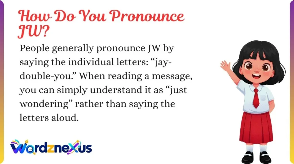 How Do You Pronounce JW?