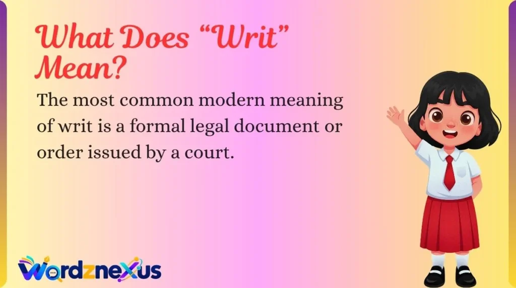 What Does “Writ” Mean?