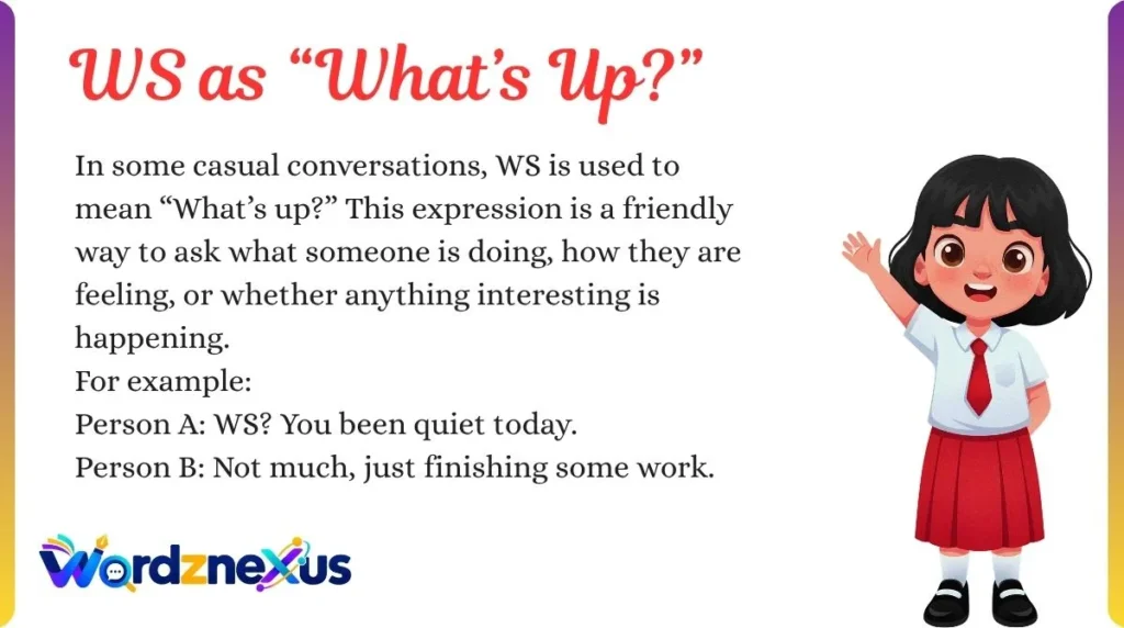 WS as “What’s Up?”